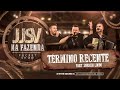 JJSV - Término Recente part. @SorrisoLindoOficial  #JJSVNaFazenda #PocketShow