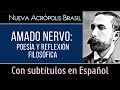 AMADO NERVO: Poesía y Reflexión Filosófica - Lúcia Helena Galvão - Nueva Acrópolis