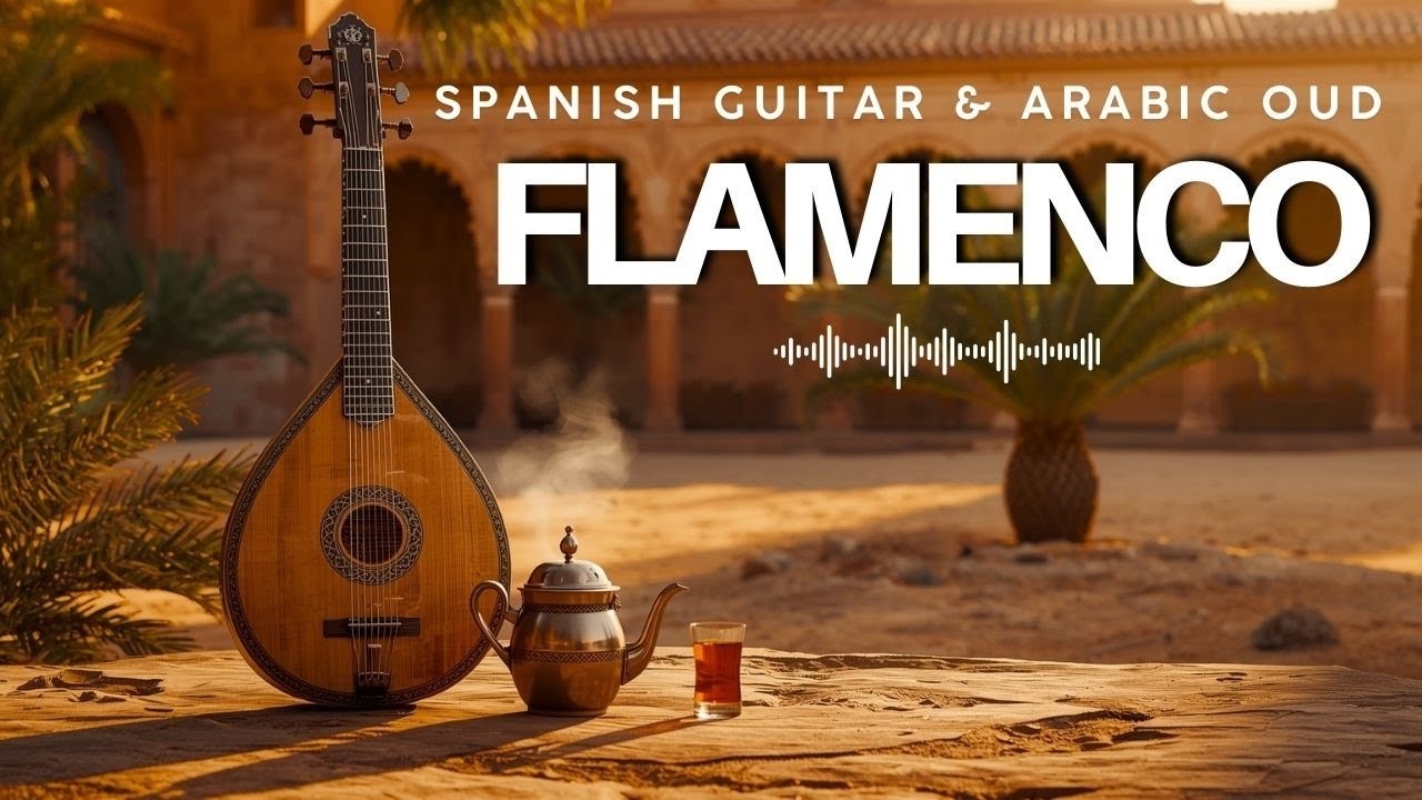 Flamenco Guitar Meets Oud 🎵 Passionate Andalusian - Oriental Vibes - Arabic & Spanish Instrumental