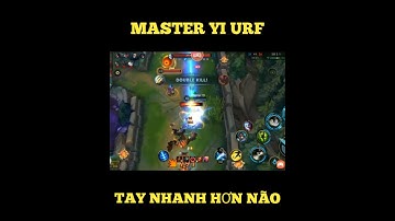 LMHT Tốc Chiến: Master Yi URF  phê ê ê ê chữ ê kéo dài
