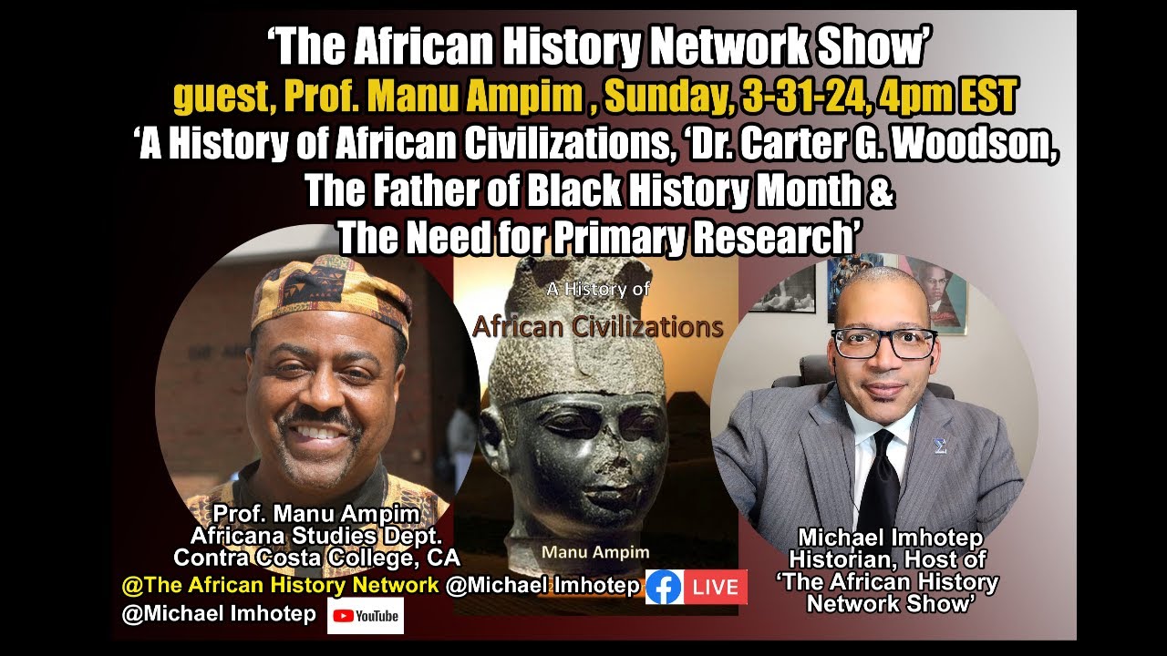 History of African Civilizations, Dr. Carter G. Woodson, Father of Black History, Primary Research