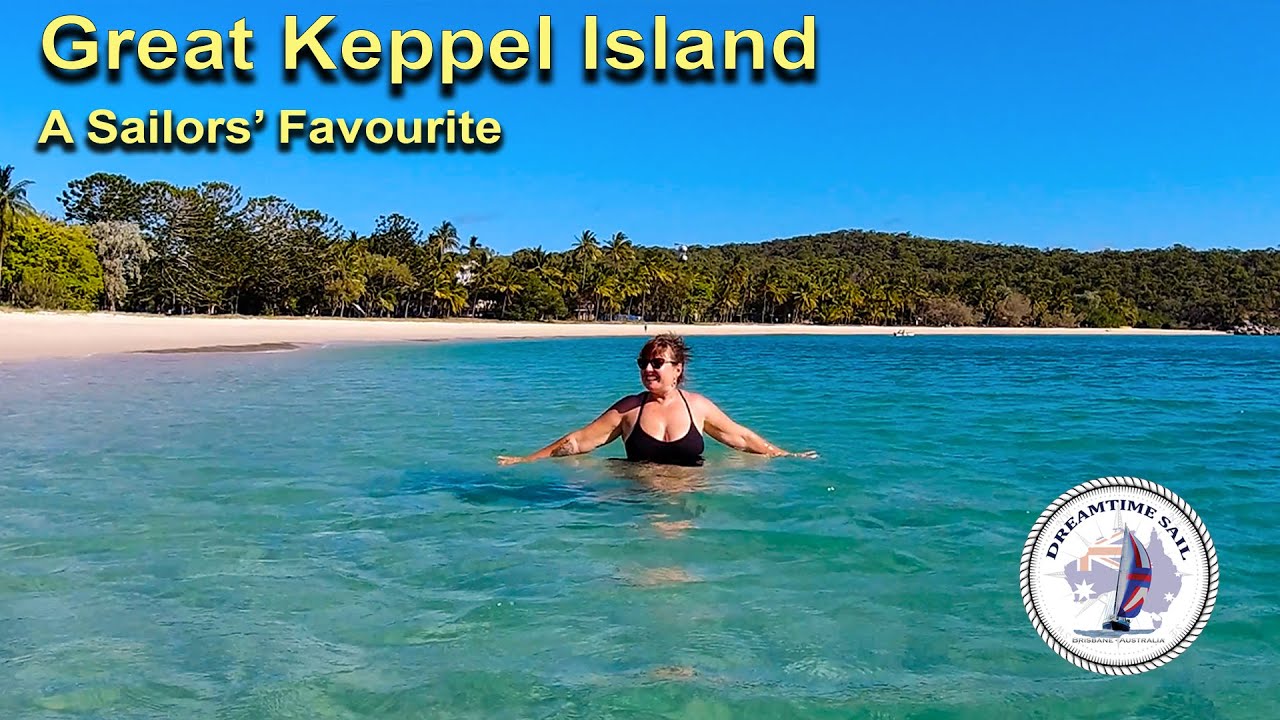 Trapped by Great Keppel Island Again – It really is Australian sailors’ favourite stop – Episode 41