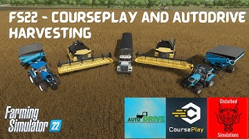 FS22 - Autodrive and Courseplay Beta - Harvesting