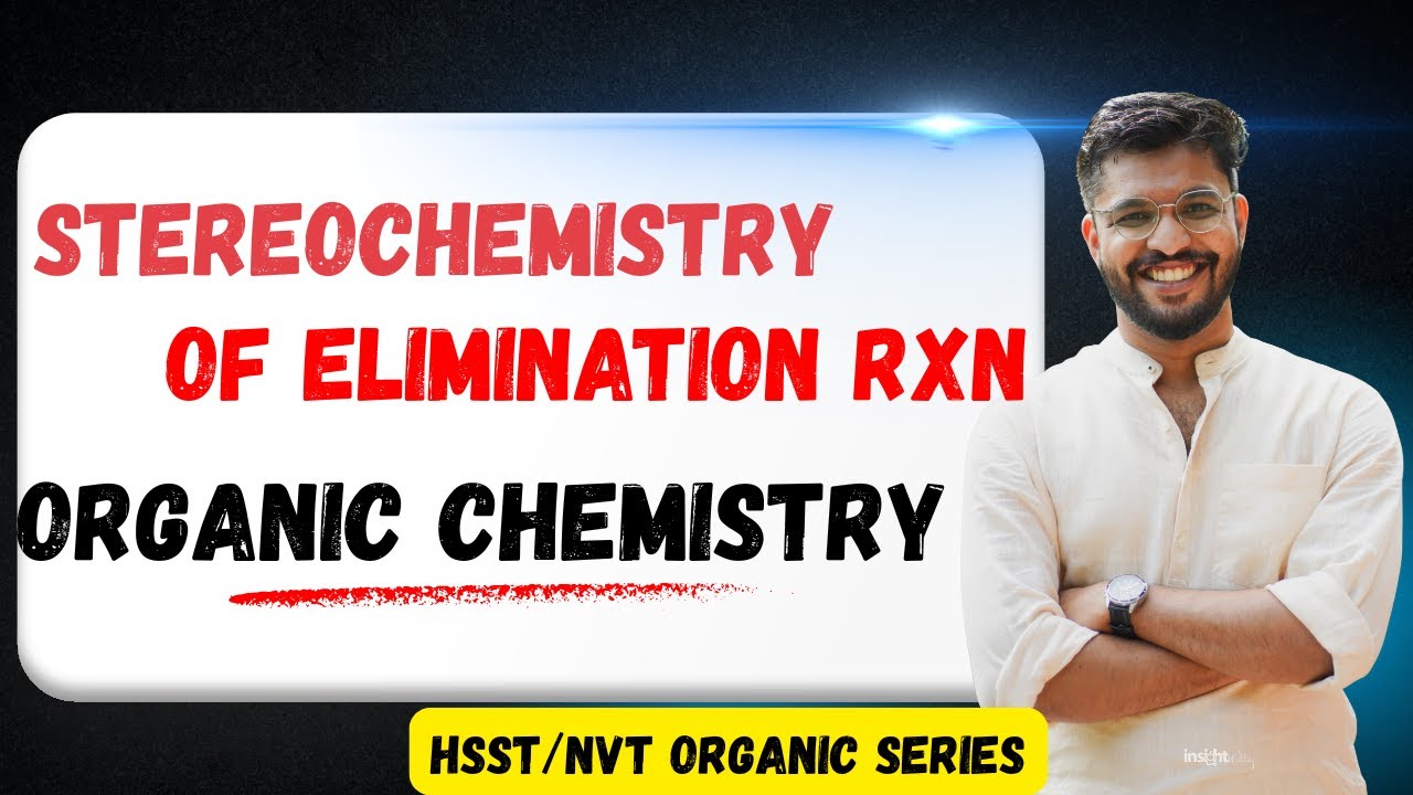 Stereochemistry of Elimination Reactions 