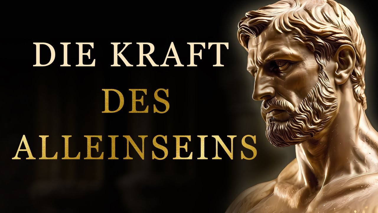 12 Gründe warum das Alleinsein besser für dich ist | Stoizismus