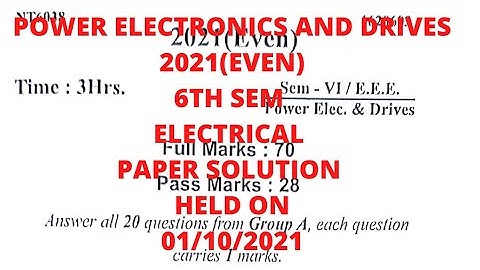 Power Electronics and Drives 2021(EVEN) Paper Solution Held On 1/10/2021