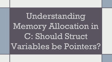 Understanding Memory Allocation in C: Should Struct Variables be Pointers?