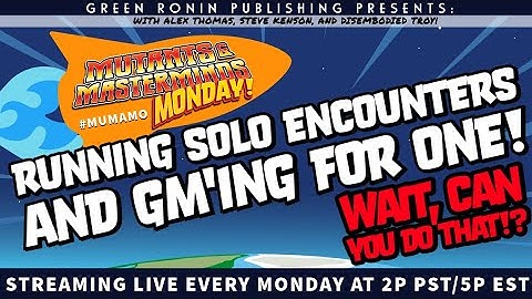 Mutants & Masterminds Monday: Running Solo Encounters and GM