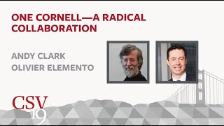 CSV19 - One Cornell, A Radical Collaboration - Andy Clark & Olivier Elemento