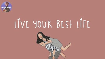 [Playlist] songs to live your best life 🍓 only good vibes here 2023