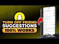 How To Turn Off Friend Suggestions On Snapchat (𝟮𝟬𝟮𝟲) | 100% WORKS | NO Yapping, To The Point & EASY