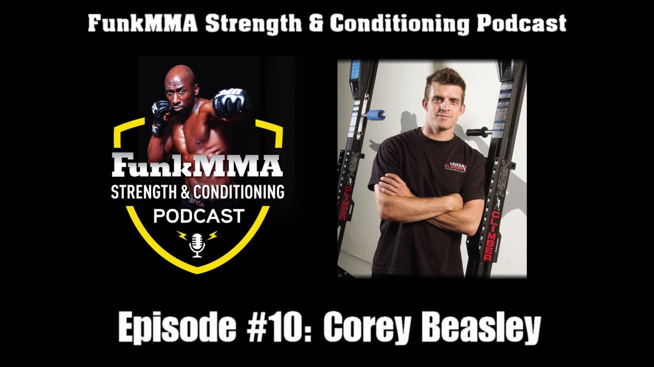 mobility login FunkMMA Podcast Ep: 10 - Corey Beasley - UFC Conditioning Coach