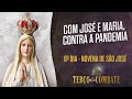 Terço do Combate - 15/03 | 6º dia - Novena de São José | COM JOSÉ E MARIA, CONTRA A PANDEMIA