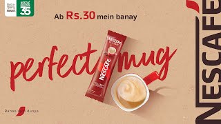 Rs. 30 Mein Perfect Mug | NESCAFÉ&nbsp;#BanaoApniDunya