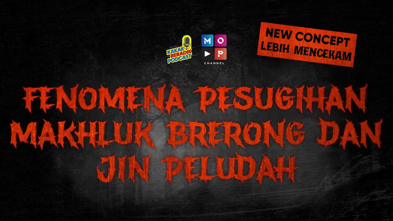 FENOMENA PESUGIHAN, MAKHLUK BRERONG DAN JIN PELUDAH