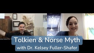 Tolkien and Norse Myth (with Dr. Kelsey A. Fuller-Shafer)