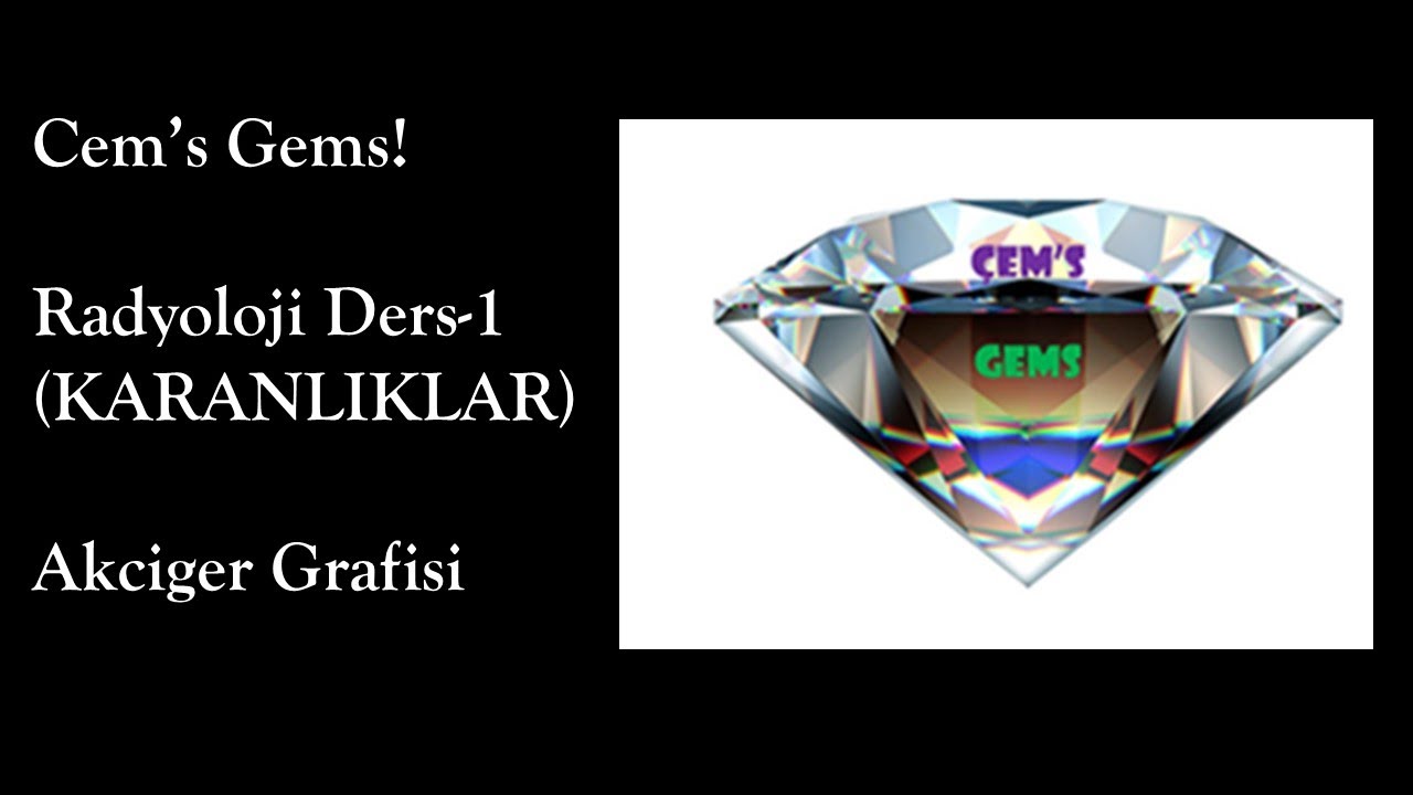 Cem's Gems Tip Ogrencilerine Yonelik Interaktif Radyoloji Dersleri-1 (KARANLIKLAR)