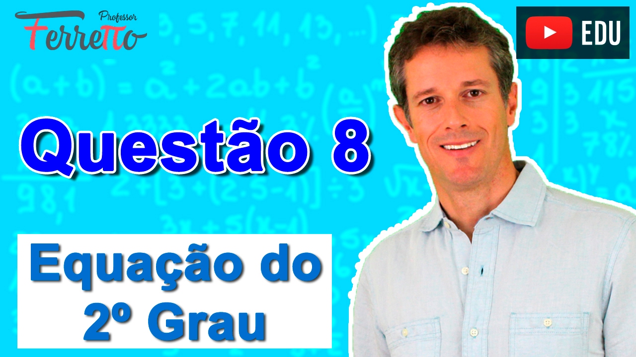 geometria espacial Equação do 2º Grau - Questão 8