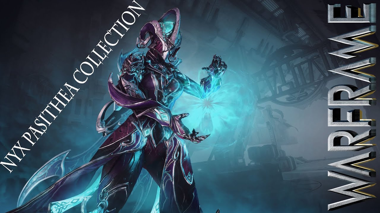 Warframe Nyx Pasithea Collection Update Hotfix 25 0 1 Youtube