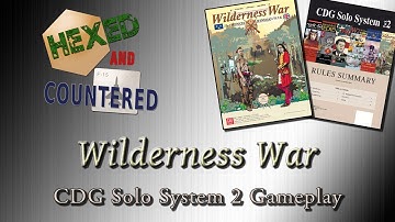 Wilderness War with CDG Solo System #2 - Play Example