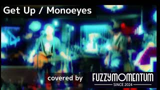 [Cover]Get Up / monoeyes