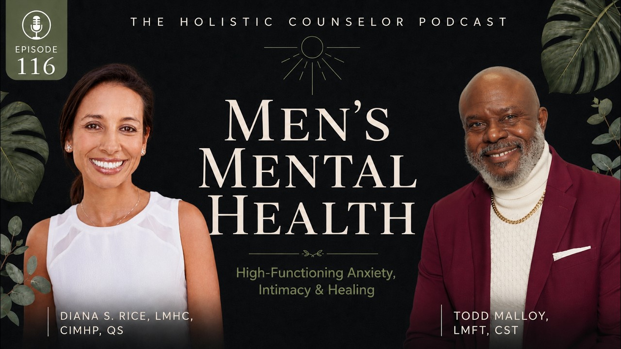 Episode 116 artwork: Why "Strong" People Struggle in Silence: Men's Mental Health, High-Functioning Anxiety, Intimacy & Healing w/ Todd Malloy, LMFT, CST