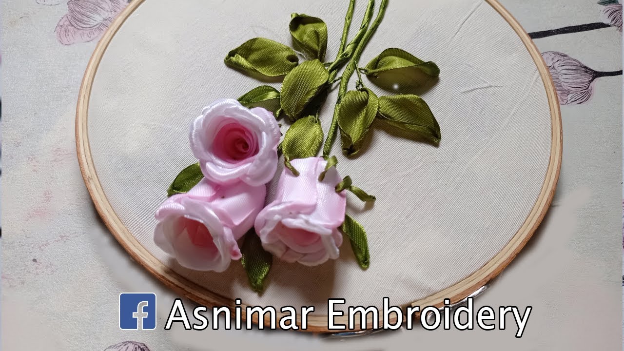 Rosebuds Ribbon Embroidery Design & Tutorial💗 YouTube