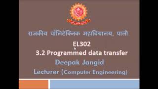 EL302: UNIT 3: Programmed Data Transfer, By Deepak Jangid, Lecturer, Computer, GPC Pali