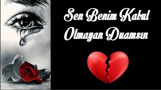 Sen Benim Kabul Olmayan Duamsın | Sesli Şiir