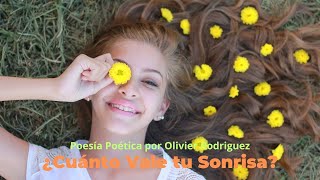 ¿Cuánto vale tu sonrisa? Es gratis, pero vale universos enteros. Poesía Poética: #olivierrodriguez
