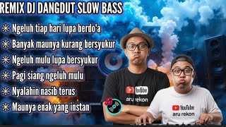 Banyak maunya kurang bersyukur || Remix DJ Dangdut SLOW BASS terbaru 2025 #djviraltiktok 