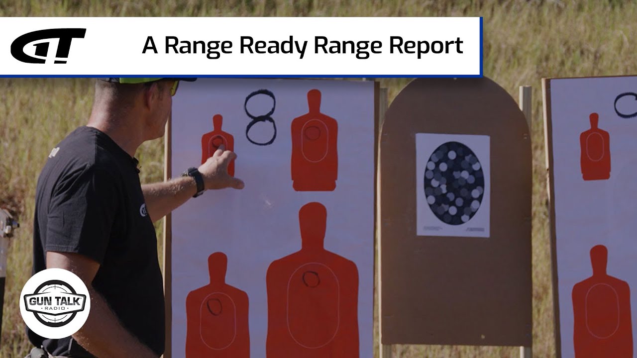 A Range Ready Range Report | Gun Talk Radio - YouTube