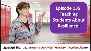 Teaching Students Emotional Resilience in Episode 135 of Transition Tuesday