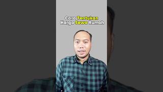 Bagian 11 | cara menentukan harga sewa rumah #sewarumah #tipsproperti #inforumah  #edukasiproperti