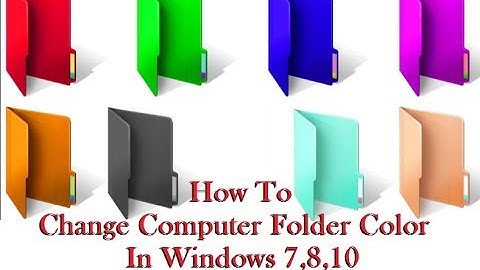 How To Change Computer Folder Color In Windows 7,8,10