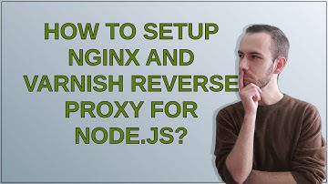 How to setup Nginx and Varnish reverse proxy for Node.js?