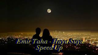 Emir Taha - Huyu Suyu / Speed Up Resimi