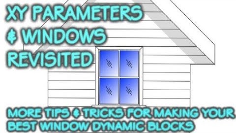 XY Parameters & Window Blocks - More Tips and Tricks