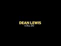 Dean Lewis I Still Do Lyric Video Dean Lewis I Still Do Lyric Video
