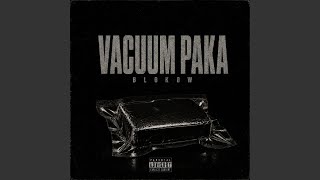Vacuum Paka - BLOKØW