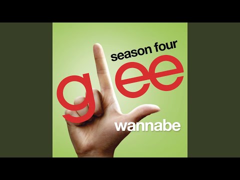 Wannabe (Glee Cast Version)