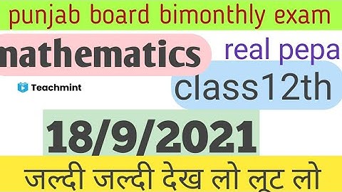 PSEB board PERAP class 12th mathematics full solution real pepar 18/9/2021//bimonthlyboard exampepar