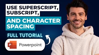How to Use Superscript, Subscript, and Character Spacing in Powerpoint [2026 Guide]
