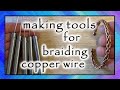 Braiding copper wire into a cuff bracelet (and making tools to help)