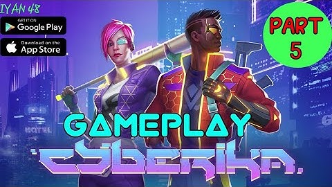 CYBERIKA:ACTION ADVENTURE CYBERPUNK RPG l ANDROID AND IOS GAMEPLAY l MOBILE GAME #5 l IYAN 48 l
