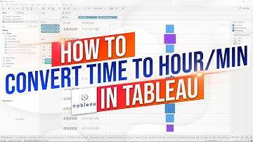 Tableau: How to Convert Average Time to Hours & Minutes