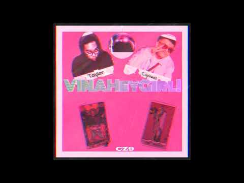 VINAHeyGirl - Taylor x Ciyawa (Official Audio)