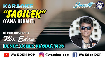 KARAOKE SAGILEK (ORIGINAL) - YANA KERMIT │ MUSIC COVER BY WA EDEN