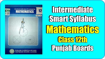 Smart Syllabus Mathematics 12th Class Punjab Boards | Intermediate Smart Syllabus 2020‎