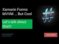 Xamarin Forms MVVM ... but cool (Aftertalk)